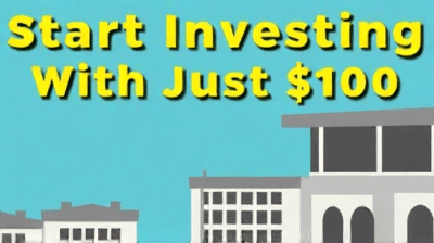 Why You Should Start Investing With Just $100